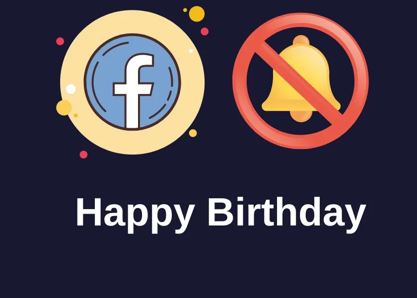 Cách tắt thông báo sinh nhật trên Facebook bằng điện thoại, máy tính